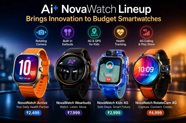 Ai+ NovaWatch Lineup Brings Innovation to Budget Smartwatches