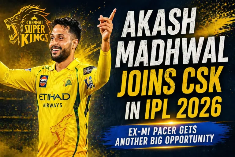 Akash Madhwal Joins CSK in IPL 2026 - Ex-MI Pacer Gets Another Big Opportunity