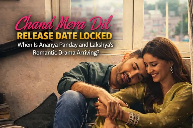 Chand Mera Dil Release Date Locked - When Is Ananya Panday and Lakshya’s Romantic Drama Arriving