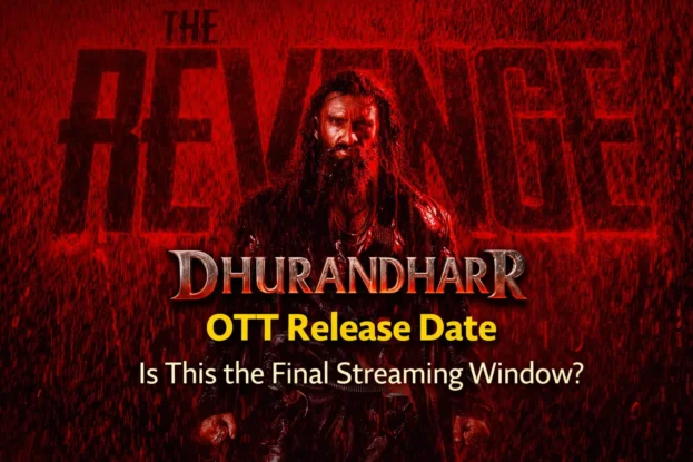 Dhurandhar 2 OTT Release Date - Is This the Final Streaming Window