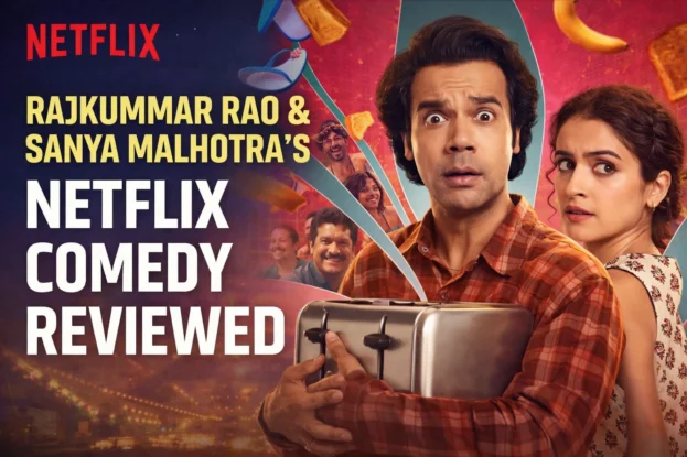 Rajkummar Rao & Sanya Malhotras Netflix Comedy Toaster Movie Review
