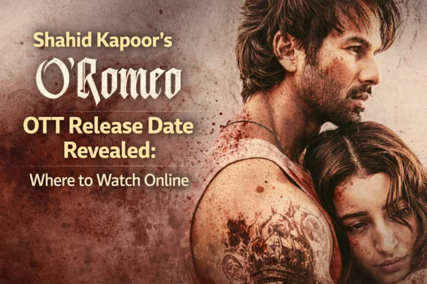 Shahid Kapoor’s O’Romeo OTT Release Date Revealed - Where to Watch Online