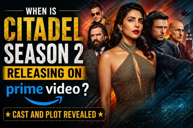 When Is Citadel Season 2 Releasing on Prime Video - Cast and Plot Revealed