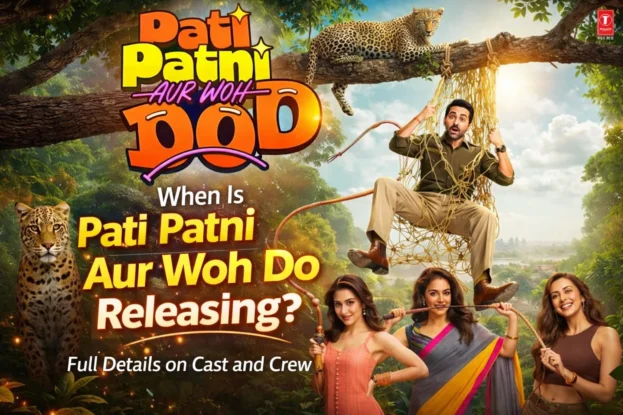 When-Is-Pati-Patni-Aur-Woh-Do-Releasing