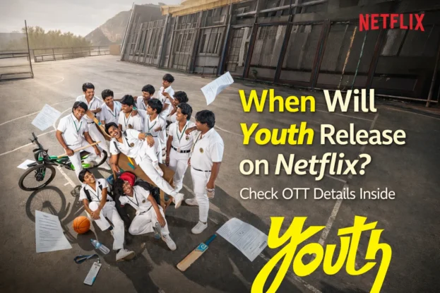 When Will Youth Release on Netflix - Check OTT Details Inside