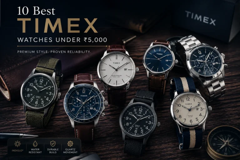 10 Best Timex Watches Under ₹5,000 That Look Like They Cost Twice the Price