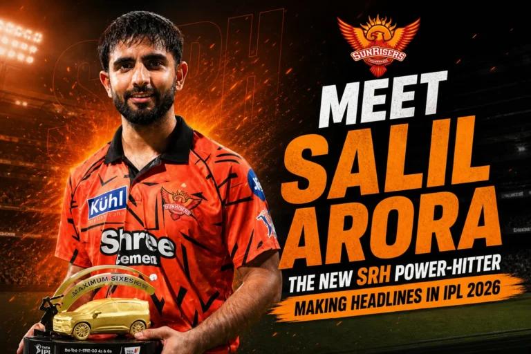 Meet Salil Arora: The New SRH Power-Hitter Making Headlines in IPL 2026