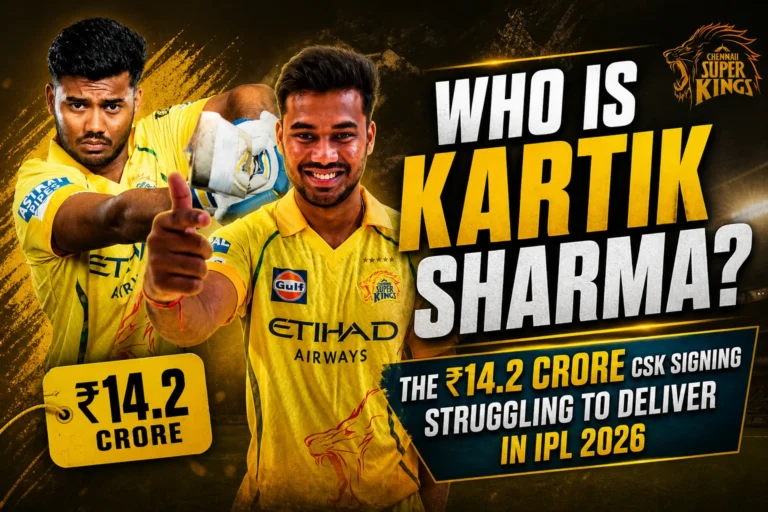 Who Is Kartik Sharma - The ₹14.2 Crore CSK Signing Struggling to Deliver in IPL 2026