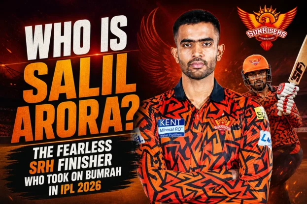 Who Is Salil Arora - The Fearless SRH Finisher Who Took on Bumrah in IPL 2026