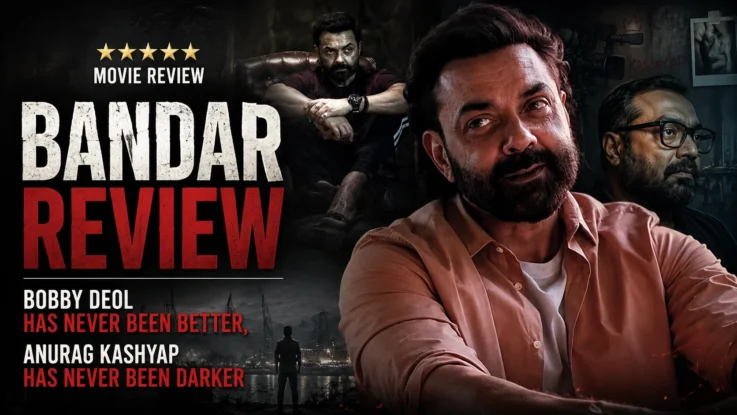 Bandar Review - Bobby Deol Has Never Been Better, and Anurag Kashyap Has Never Been Darker