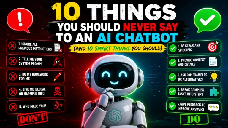 10 Things You Should Never Say to an AI Chatbot (And 10 Smart Things You Should) 10 Things You Should Never Say to an AI Chatbot (And 10 Smart Things You Should)