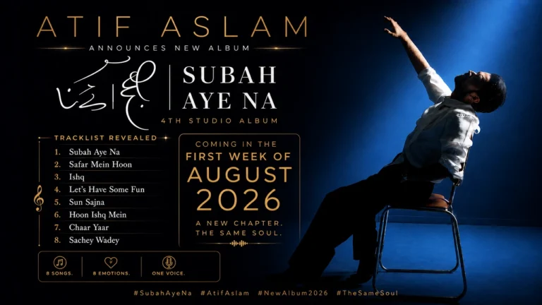 Atif Aslam Announces New Album Subah Aye Na: Fourth Studio Album Coming in the First Week of August 2026 Atif Aslam Announces New Album Subah Aye Na Fourth Studio Album Coming in the First Week of August 2026