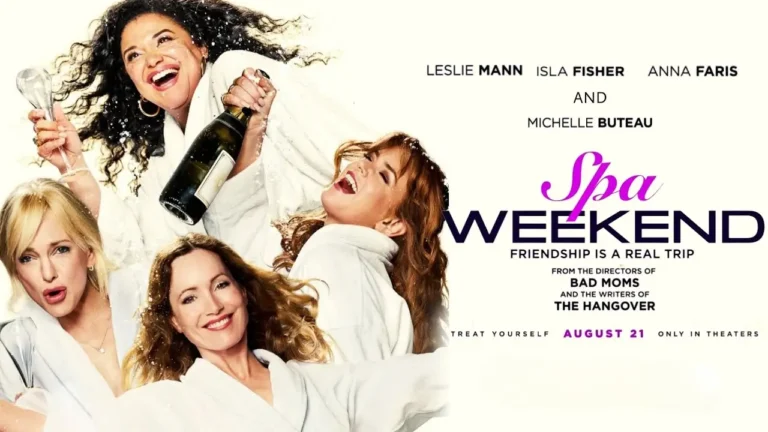 Spa Weekend Movie Release Date, Cast, Plot and Everything You Need to Know