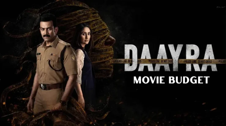 Daayra Movie Budget