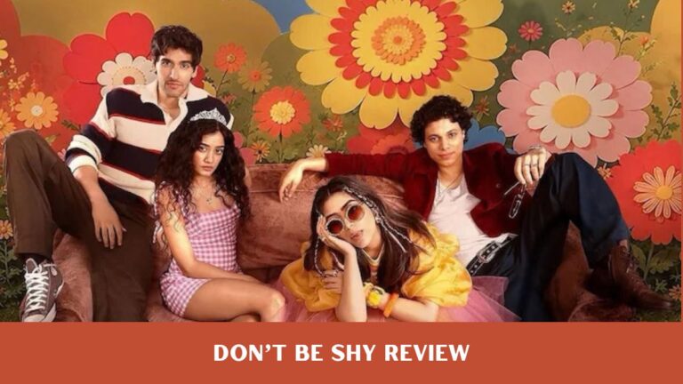 Don’t Be Shy Review: A Colourful Gen Z Story That Is Fun But Not Deep Enough Don’t Be Shy Review