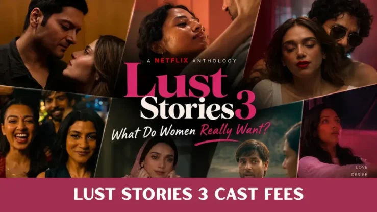 Lust Stories 3 Cast Salary