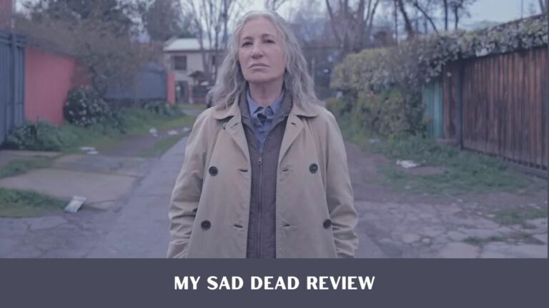 My Sad Dead Review: A Miniseries Unlike Anything Else on Netflix Right Now My Sad Dead Review: A Miniseries Unlike Anything Else on Netflix Right Now