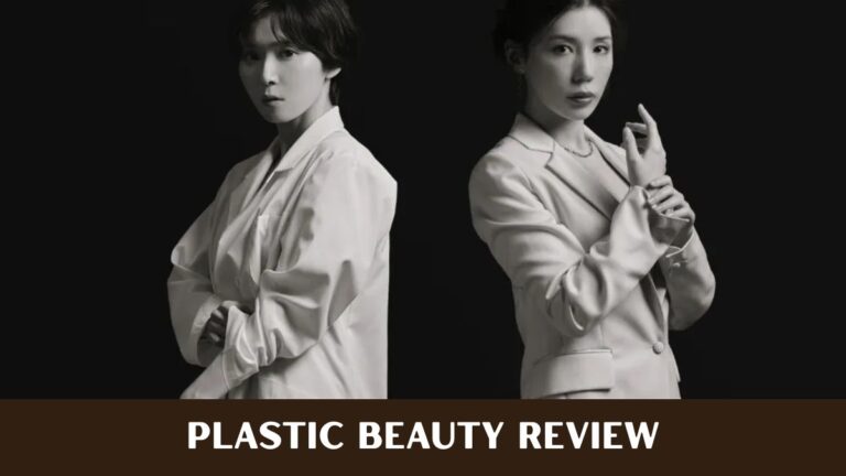 Plastic Beauty Review: A Thoughtful Netflix Drama That Goes Beneath the Surface Plastic Beauty Review: A Thoughtful Netflix Drama That Goes Beneath the Surface