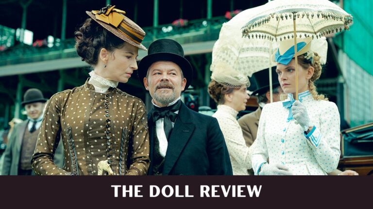 The Doll Review: A Love Story Where Neither Person Is Fully Right or Fully Wrong The Doll Review