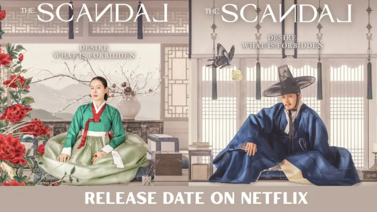 The Scandal Release Date: Upcoming Netflix K-Drama Coming on September 18 The Scandal Release Date: Upcoming Netflix K-Drama Coming on September 18