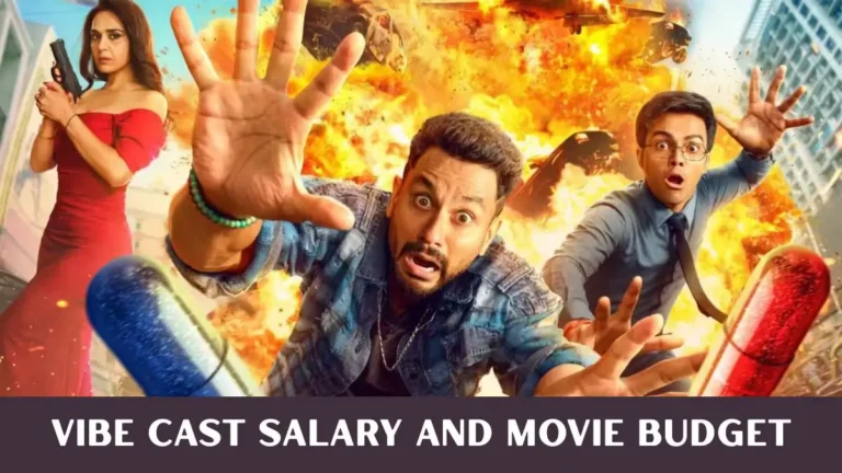 VIBE Cast Salary and Movie Budget: How Much Did the Film Cost and Who Earned How Much? VIBE Cast Salary and Movie Budget
