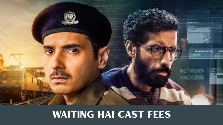 Waiting Hai Cast Fees and Series Budget: What the Cast May Have Earned and What the Show’s Likely Budget Waiting Hai Cast Fees and Series Budget: What the Cast May Have Earned and What the Show's Likely Budget