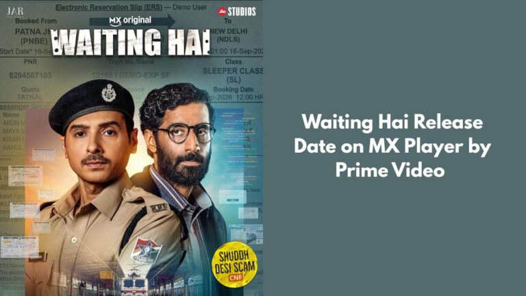 Waiting Hai Release Date on MX Player by Prime Video Waiting Hai Release Date on MX Player by Prime Video