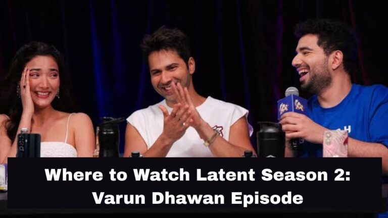 Where to Watch Latent Season 2: Varun Dhawan Episode Where to Watch Latent Season 2: Varun Dhawan Episode
