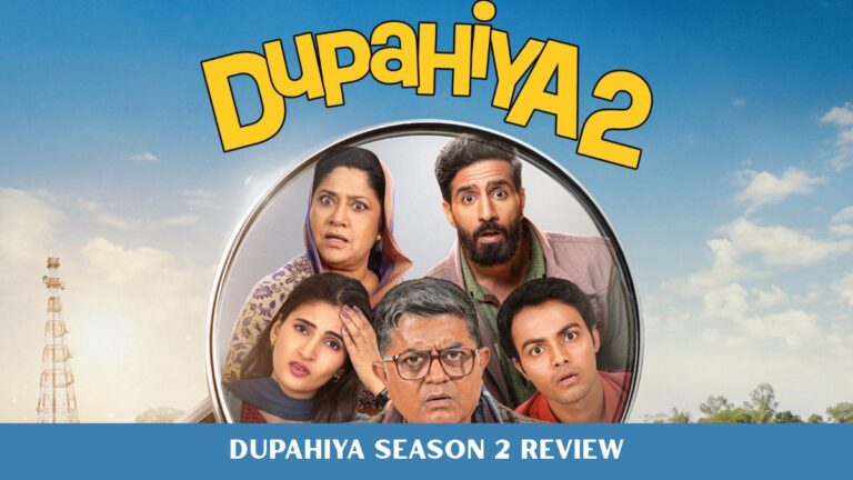 Dupahiya Season 2 Review