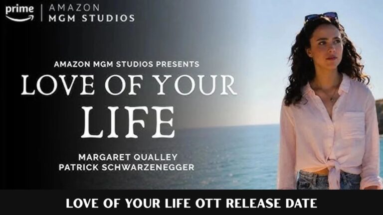 Love of Your Life OTT Release Date: When and Where to Watch This Rom-Com Movie? Love of Your Life OTT Release Date