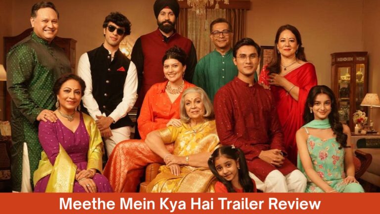 Meethe Mein Kya Hai Trailer Review: One Diwali Reunion, Too Many Relatives and Plenty of Drama Meethe Mein Kya Hai Trailer Review: One Diwali Reunion, Too Many Relatives and Plenty of Drama