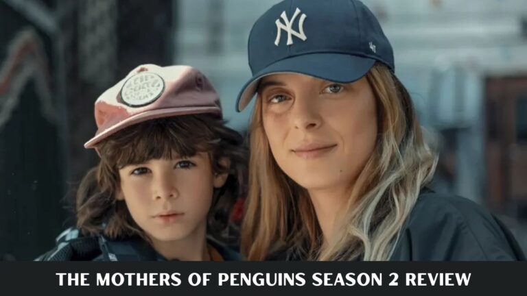 The Mothers of Penguins Season 2 Review: Netflix’s Honest Polish Parenting Drama Returns, But Is the Magic Still There? The Mothers of Penguins Season 2 Review: Netflix's Honest Polish Parenting Drama Returns, But Is the Magic Still There?
