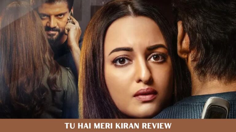 Tu Hai Meri Kiran Review: Sonakshi Sinha and Zaheer Iqbal Chase a Fresh Idea That the Script Can’t Handle Tu Hai Meri Kiran Review: Sonakshi Sinha and Zaheer Iqbal Chase a Fresh Idea That the Script Can't Handle