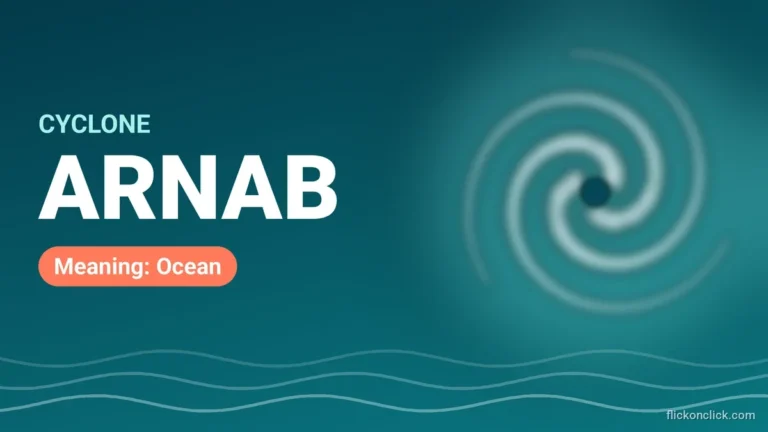 Cyclone Arnab Name Meaning: Who Named It, What It Means and the Next Cyclone Name Cyclone Arnab name meaning: Arnab means ocean in Bengali