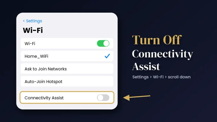 Turn Off Connectivity Assist